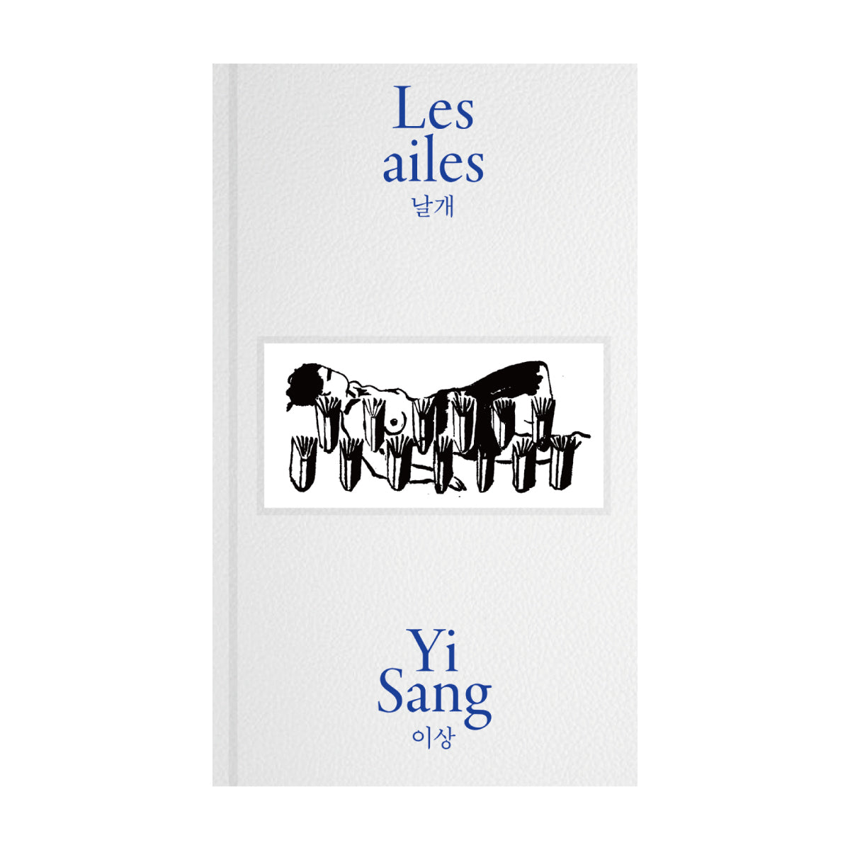 Les ailes - Yi Sang <br> Book